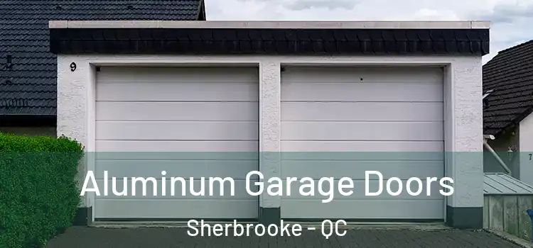  Aluminum Garage Doors Sherbrooke - QC