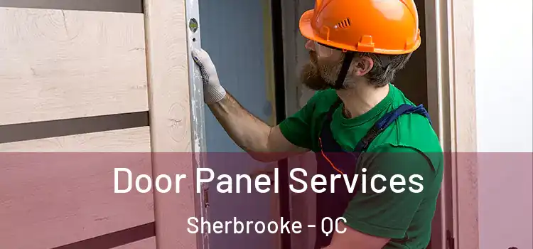 Door Panel Services Sherbrooke - QC