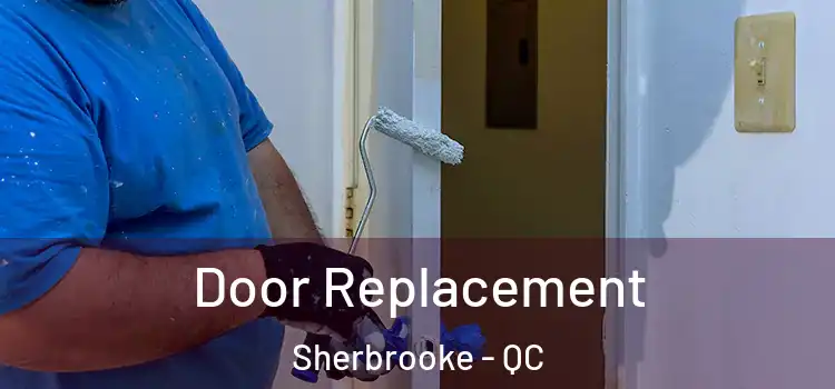 Door Replacement Sherbrooke - QC