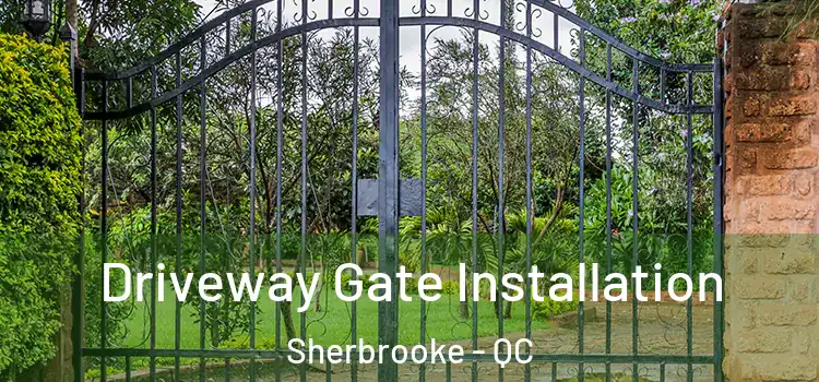  Driveway Gate Installation Sherbrooke - QC