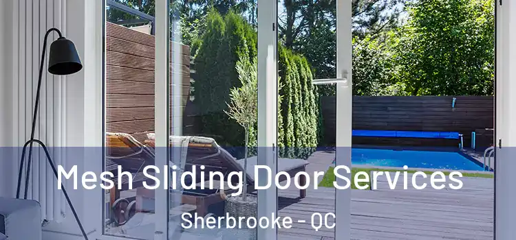  Mesh Sliding Door Services Sherbrooke - QC